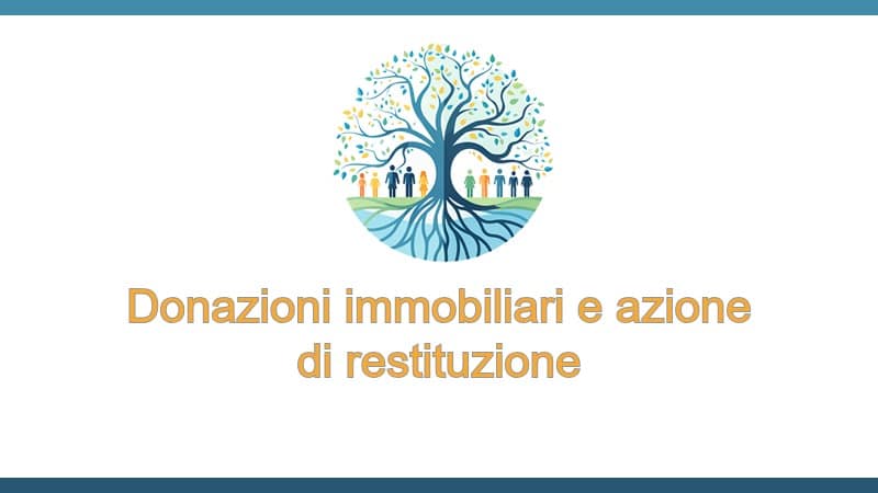 Donazioni immobiliari e azione di restituzione
