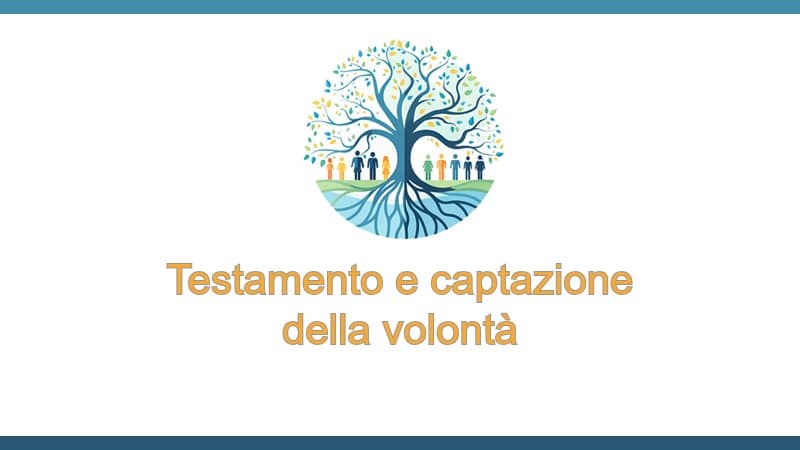 Testamento e captazione della volontà
